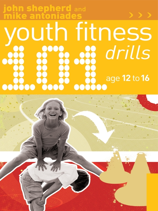Title details for 101 Youth Fitness Drills Age 12-16 by John Shepherd - Available